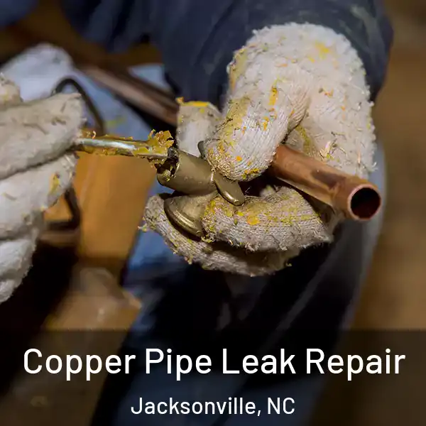  Copper Pipe Leak Repair Jacksonville, NC