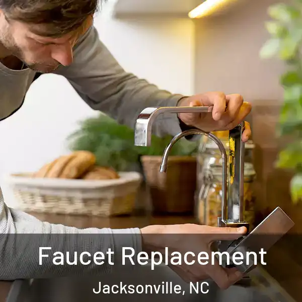  Faucet Replacement Jacksonville, NC