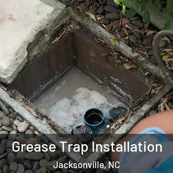  Grease Trap Installation Jacksonville, NC