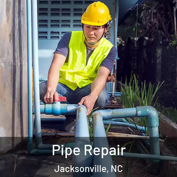  Pipe Repair Jacksonville, NC