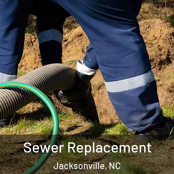  Sewer Replacement Jacksonville, NC