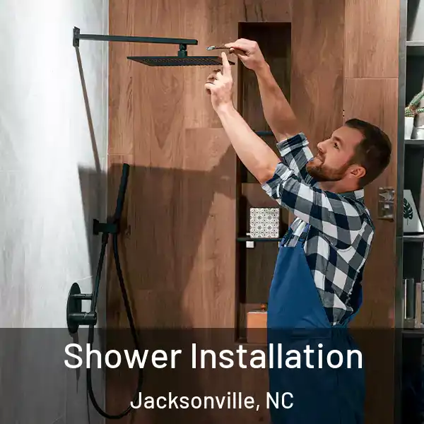  Shower Installation Jacksonville, NC