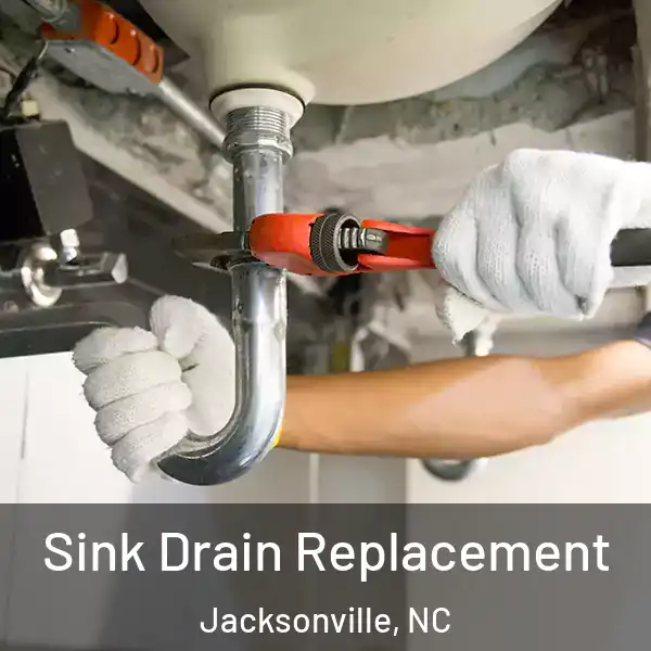  Sink Drain Replacement Jacksonville, NC