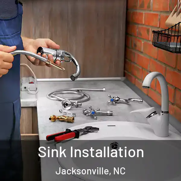  Sink Installation Jacksonville, NC