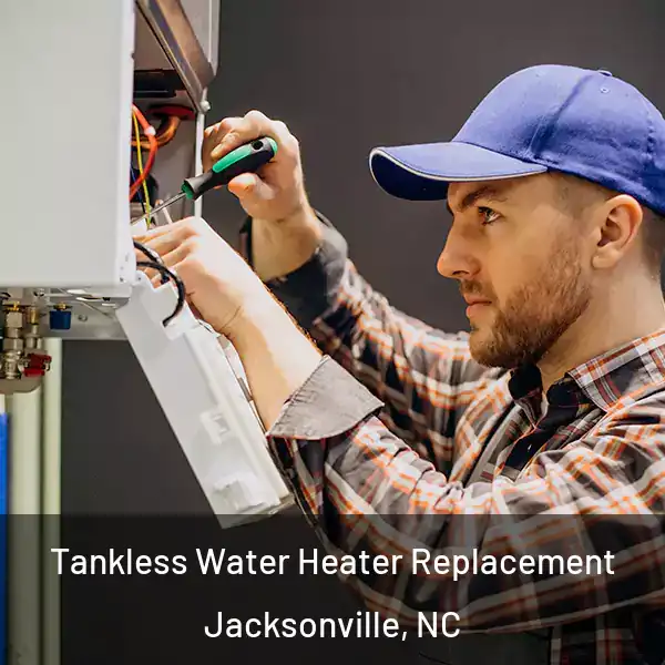  Tankless Water Heater Replacement Jacksonville, NC