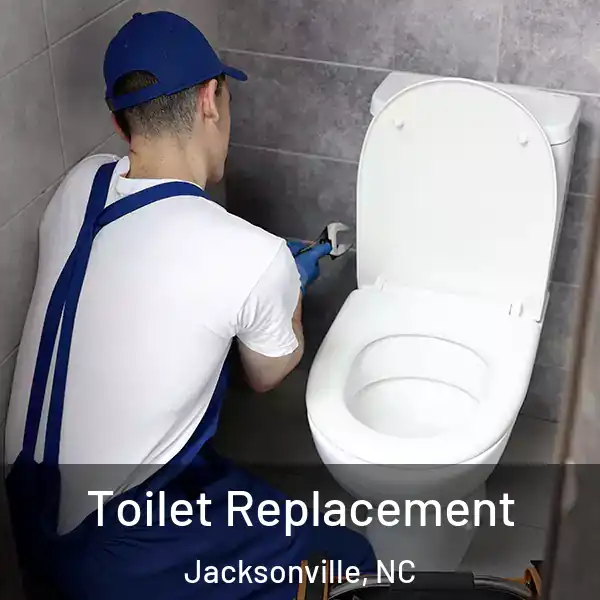  Toilet Replacement Jacksonville, NC