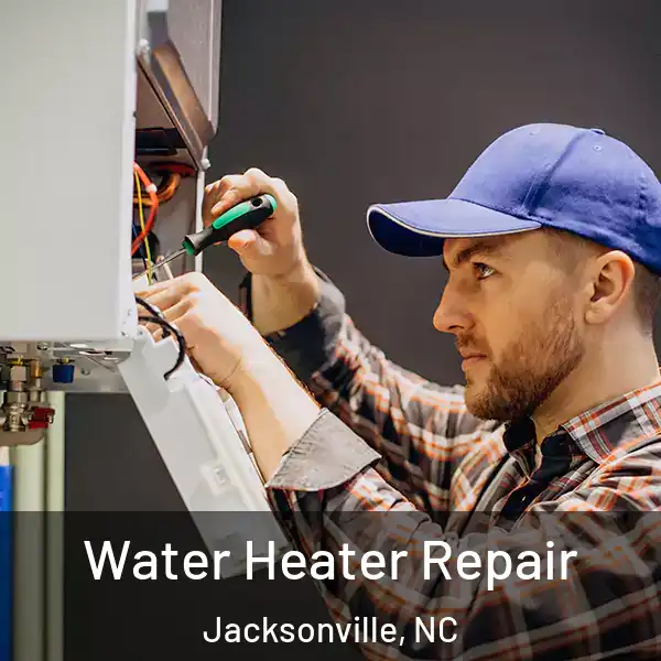 Water Heater Repair Jacksonville, NC