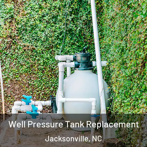  Well Pressure Tank Replacement Jacksonville, NC