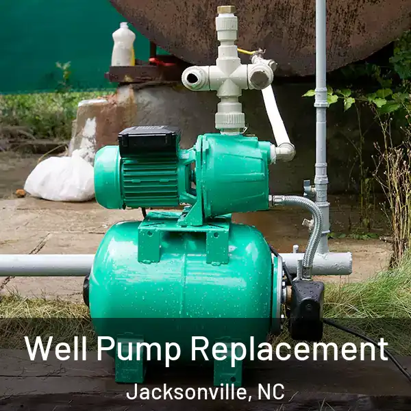  Well Pump Replacement Jacksonville, NC